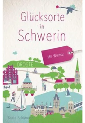 Zdjęcie produktu dla Glücksorte in Schwerin. Mit Wismar