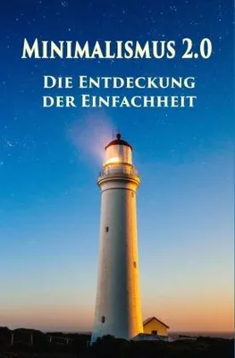 Image de Minimalismus 2.0 - Die Entdeckung der Einfachheit