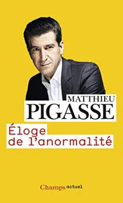 Image de Pigasse Matthieu - Eloge de l'anormalité