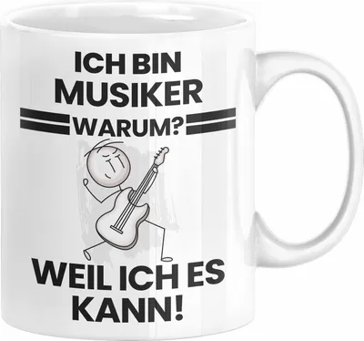 Produktbild von Musiker Geschenk Tasse Lustiger Spruch Ich Bin Musiker Warum Weil Ich Es Kann Geschenkidee Bester Musiker Geburtstag Kaffee-Becher (Weiß)