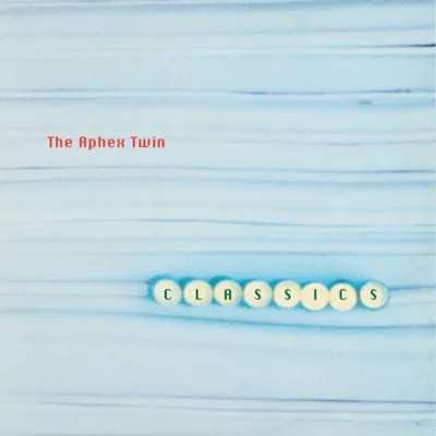 Image de Aphex Twin : Classics (Réédition)