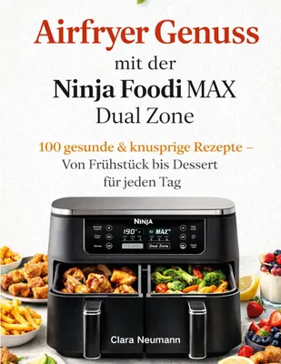 Produktbild von Airfryer Genuss mit der Ninja Foodi MAX Dual Zone