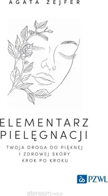 Image de Elementarz pielęgnacji. Twoja droga do pięknej...