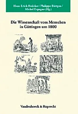 Produktbild von Die Wissenschaft vom Menschen in Göttingen um 1800