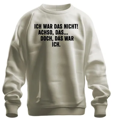 Produktbild von Ich war das nicht Achso doch das war ich lustig sarkastisch Sweatshirt Pullover, Natur, XL