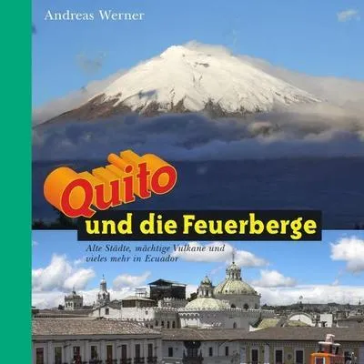 Produktbild von Quito und die Feuerberge
