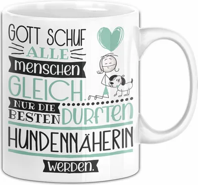 Produktbild von Hundennäherin Geschenk Becher Tasse Gott Schuf Alle Menschen Gleich Nur Die Besten Durfeten Hundennäherin Werden Geschenkidee Lustig (Weiß)