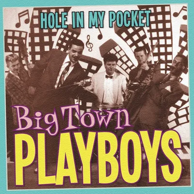 Produktbild von Big Town Playboys-Hole In My Pocket