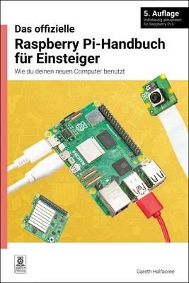 Produktbild von Das Offizielle Raspberry Pi-Handbuch Für Einsteiger, 5. Auflage