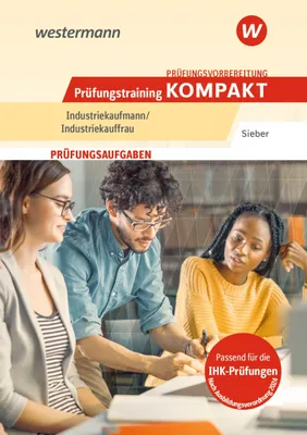 Produktbild von Prüfungsvorbereitung Prüfungstraining KOMPAKT - Industriekaufmann/Industriekauffrau
