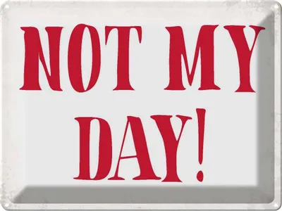 Produktbild von vianmo Blechschild 30x40 cm Not my Day nicht mein Tag Retro Spruch Zitat