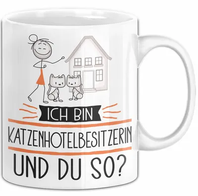 Produktbild von Katzenhotelbesitzerin Tasse Geschenk Ich Bin Katzenhotelbesitzerin Und Du So Geschenkidee Lustiger Spruch Becher (Weiß)