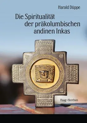 Immagine prodotto di Die Spiritualität der präkolumbischen andinen Inkas
