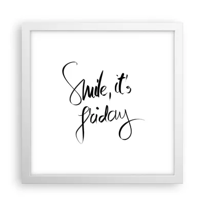 Produktbild von Gerahmtes Poster - Weißer Rahmen - Lächeln ich selbst Freitag - 30x30 cm - Wand Bild - Wanddeko - Wandbilder - Wandposter - Bilderrahmen - Bilder - Kunstdruck - Wandbild - P2WAC30x30-4198