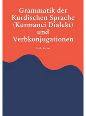 Obrázok produktu pre Grammatik der Kurdischen Sprache (Kurmanci Dialekt) und Verbkonjugationen