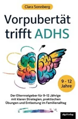 Immagine prodotto di Vorpubertät trifft ADHS: Der Elternratgeber für 9-12 Jährige mit klaren Strategien, praktischen Übungen und Entlastung im Familienalltag