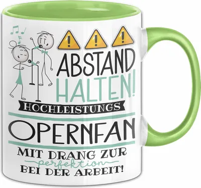 Produktbild von Opernfan Tasse Geschenk Lustig Abstand Halten Hochleistungs-Opernfan Mit Drang Zur Perfektion Bei Der Arbeit (Grün)