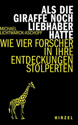 Produktbild von Als die Giraffe noch Liebhaber hatte