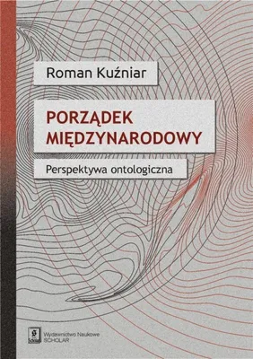 Image de ISBN Porządek międzynarodowy Perspektywa ontologiczna, Polski, Twarda okładka, 250 stron(y)