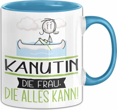 Produktbild von Kanutin Geschenk Tasse Becher Die Frau Die Allen Kann Geschenkidee für eine Kanutin Lustig (Blau)