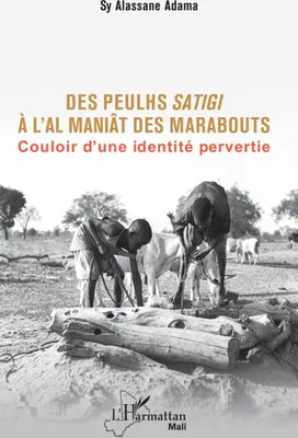 Produktbild von Des Peulhs satigi à l'Al maniât des marabouts