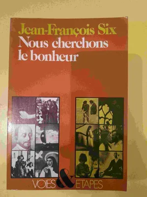 Image de Nous Cherchons Le Bonheur