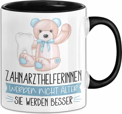 Produktbild von Zahnarzthelferinnen Werden Nicht Älter Sie Werden Besser Zahnarzthelferin Geschenk Tasse Lustiger Spruch Zfa (Schwarz)