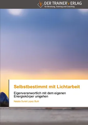 Produktbild von Selbstbestimmt mit Lichtarbeit