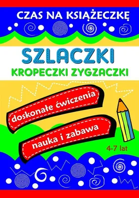 Obrázok produktu pre Szlaczki Kropeczki Zygzaczki. Czas na książeczkę - Agnieszka Wileńska