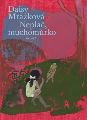 Image de Neplač, muchomůrko | Daisy Mrázková