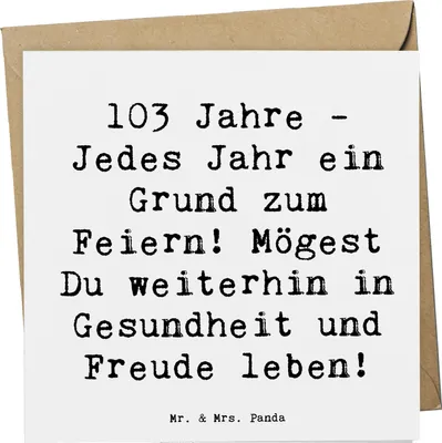 Produktbild von Mr. & Mrs. Panda Grußkarte Spruch 103. Geburtstag - Weiß - Geschenk, liebevolle Geschenke, doppelkarte, Geburtstagsgeschenk, Glückwunschkarte, Happy Birthday, besonderer