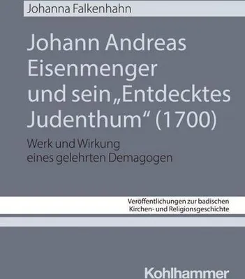 Obrázek produktu pro Johann Andreas Eisenmenger und sein "Entdecktes Judenthum" (1700)