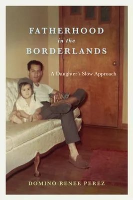 Produktbild von Fatherhood in the Borderlands