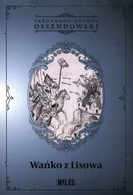 Immagine prodotto di Wańko z Lisowa - Ferdynand Antoni Ossendowski (Literatur und Geschichte auf Polnisch)