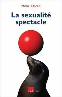 Image de La sexualité spectacle