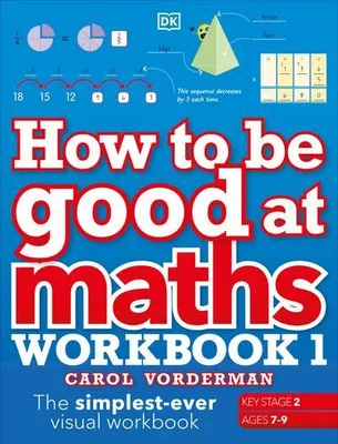 Zdjęcie produktu dla How to be Good at Maths Workbook 1, Ages 7-9 (Key Stage 2)