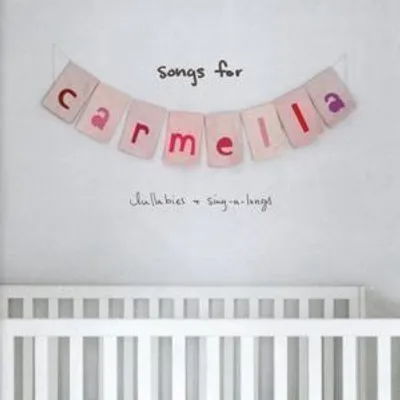 Produktbild von Songs for Carmella:Lullabies & Sing-a-Longs