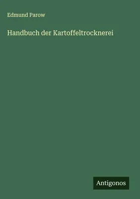Produktbild von Handbuch der Kartoffeltrocknerei