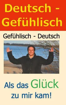 Produktbild von Deutsch - Gefühlisch / Gefühlisch - Deutsch