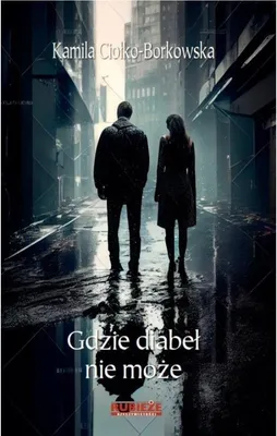 Produktbild von Gdzie diabeł nie może - Kamila Ciołko-Borkowska