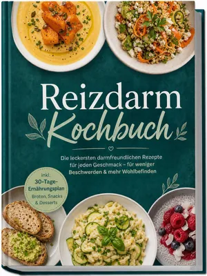 Produktbild von Reizdarm Kochbuch: Die leckersten darmfreundlichen Rezepte für jeden Geschmack - für weniger Beschwerden & mehr Wohlbefinden - inkl. 30-Tage-Ernährungsplan, Broten, Snacks & Desserts