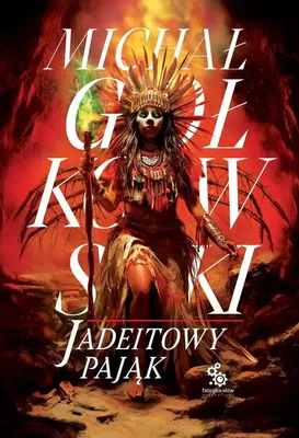 Productafbeelding van Trylogia Świat we krwi T.3 Jadeitowy Pająk - Michał Gołkowski