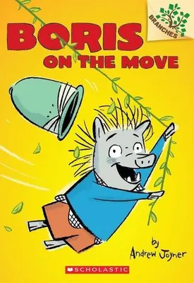 Zdjęcie produktu dla Boris on the Move: A Branches Book (Boris #1)