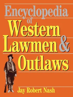 Produktbild von Encyclopedia of Western Lawmen and Outlaws