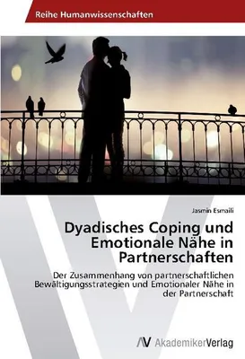 Produktbild von Dyadisches Coping und Emotionale Nähe in Partnerschaften