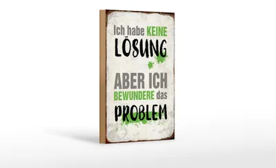 Produktbild von Holzschild Spruch 12x18cm ich habe keine Lösung aber