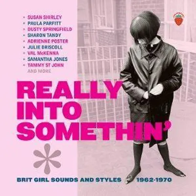 Produktbild von Really Into Somethin'-Brit Girl Sounds 1962-1970
