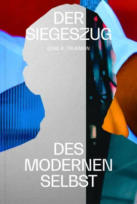 Produktbild von Der Siegeszug des modernen Selbst