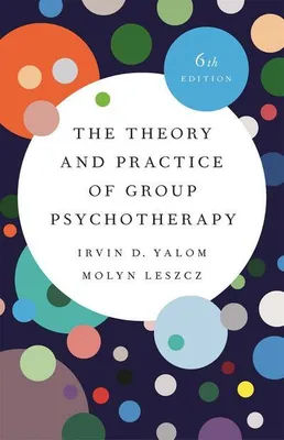 Zdjęcie produktu dla The Theory and Practice of Group Psychotherapy (Revised)