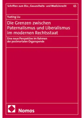 Obrázek produktu pro Die Grenzen zwischen Paternalismus und Liberalismus im modernen Rechtsstaat